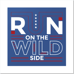 run on the wild side 4 Posters and Art
